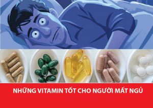 Những vitamin tốt cho người mất ngủ